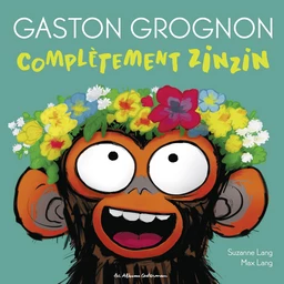 Gaston Grognon- Complètement zinzin