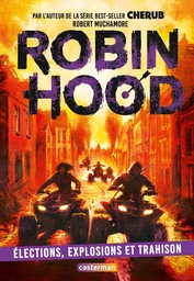 Robin Hood (Tome 8) - Élections, explosions et trahison