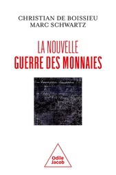 La Nouvelle Guerre des monnaies