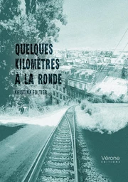 Quelques kilomètres à la ronde