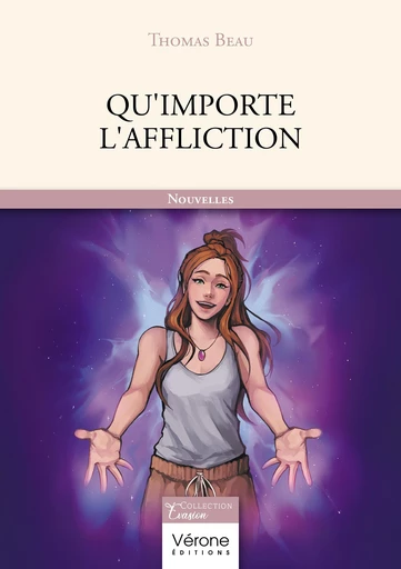 Qu'importe l'affliction - Beau Thomas - Editions Vérone