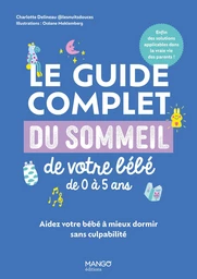 Le guide complet du sommeil de votre bébé de 0 à 5 ans