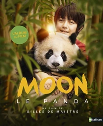 Moon le panda - l'album du film à partir de 3 ans